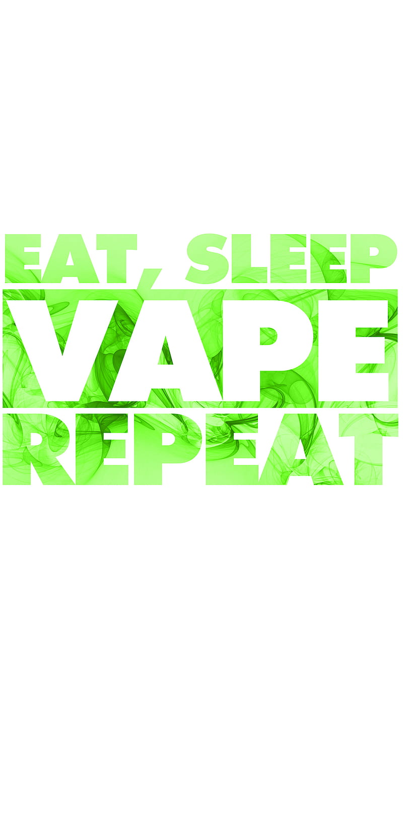 Eat Sleep Vape, smoke, steamroom, vape life, vaping, vapor, vaporizer, white, HD phone wallpaper