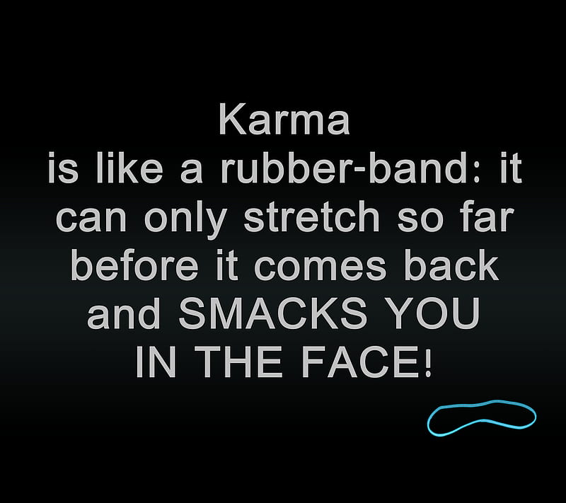 karma, cool, face, new, quote, saying, sign, smacks, stretch, HD wallpaper