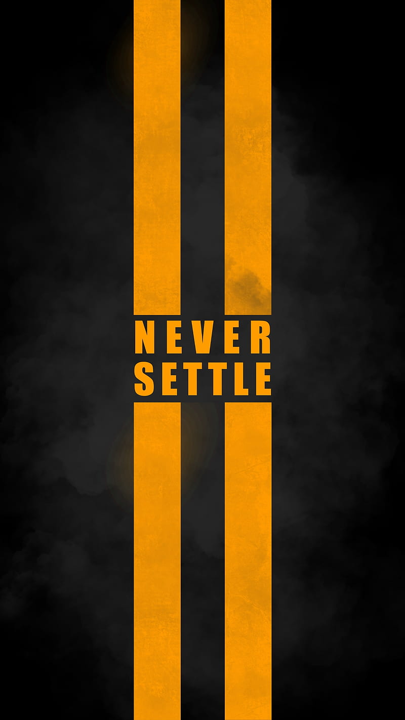 Never Settle , never, quote, sayings, settle, words, HD phone wallpaper