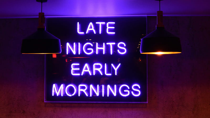 late nights early mornings, neon light, Others, HD wallpaper