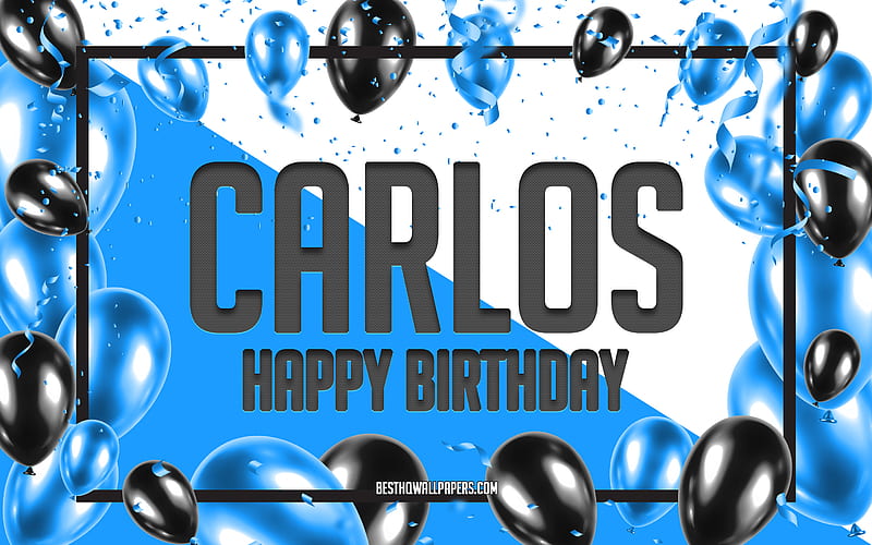 Happy Birtay Carlos, Birtay Balloons Background, Carlos, with names, Carlos Happy Birtay, Blue Balloons Birtay Background, greeting card, Carlos Birtay, HD wallpaper