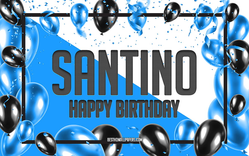 Happy Birtay Santino, Birtay Balloons Background, Santino, with names, Santino Happy Birtay, Blue Balloons Birtay Background, greeting card, Santino Birtay, HD wallpaper