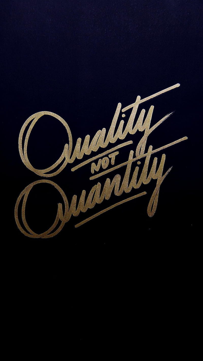 Quality not Quantity, black, calligraphy, gold, handwriting, letters, quality, quantity, quote, quotes, sayings, HD phone wallpaper