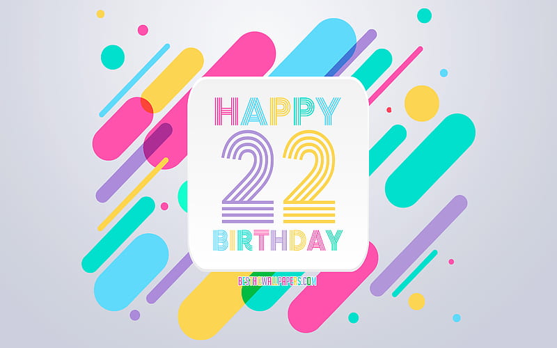 Happy 22 Years Birtay, Abstract Birtay Background, Happy 22nd Birtay, Colorful Abstraction, 22nd Happy Birtay, Birtay lines background, 22 Years Birtay, 22 Years Birtay party, HD wallpaper