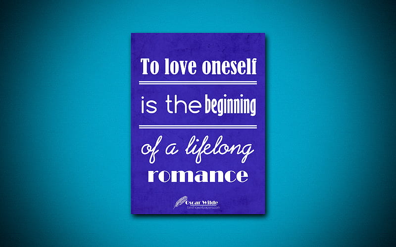 To love oneself is the beginning of a lifelong romance, Oscar Wilde, blue paper, quotes about life, inspiration, Oscar Wilde quotes, HD wallpaper
