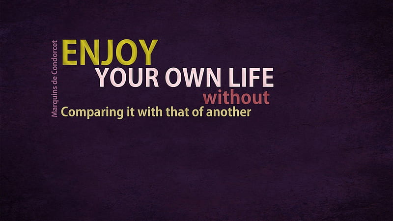 Enjoy Your Own Life Without Comparing It Motivational, HD wallpaper