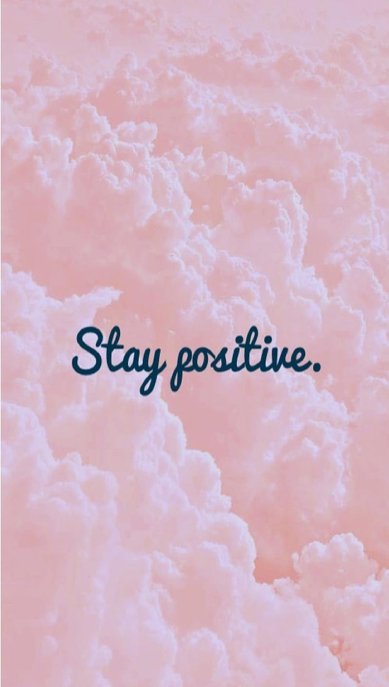 Stay positive, HD phone wallpaper
