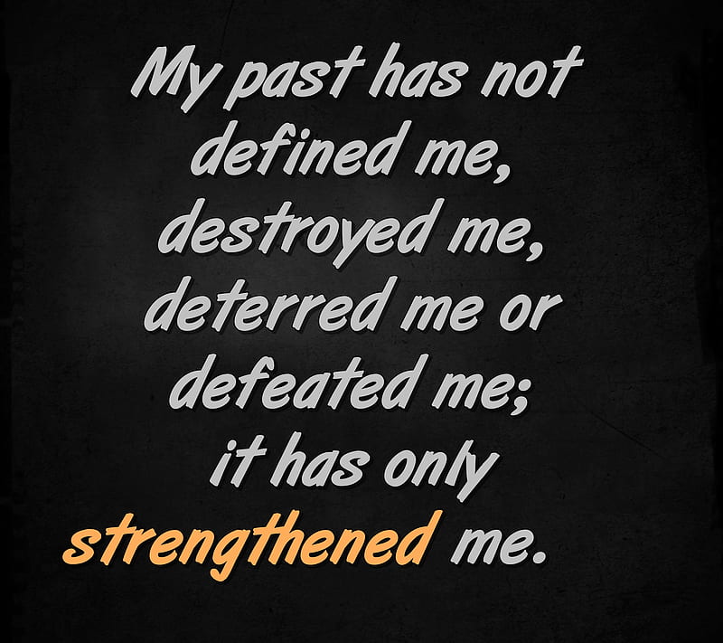 strengthened, cool, define, destroy, new, past, quote, saying, sign, strength, HD wallpaper