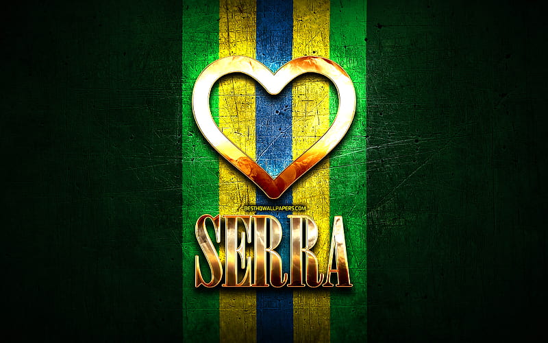 I Love Serra, brazilian cities, golden inscription, Brazil, golden heart, Serra, favorite cities, Love Serra, HD wallpaper