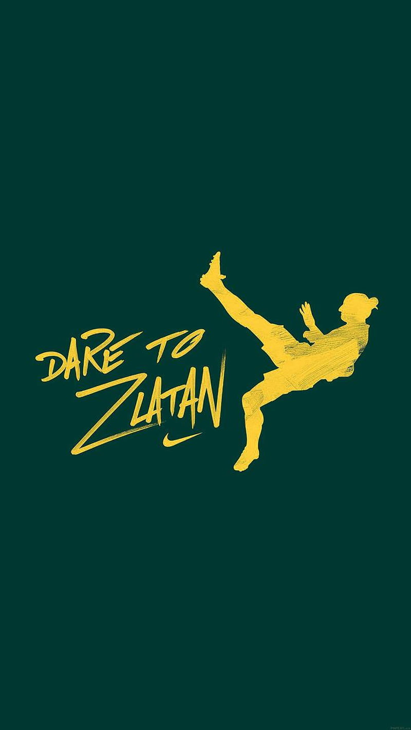 Dare To Zlatan, football, ibrahmovich, HD phone wallpaper
