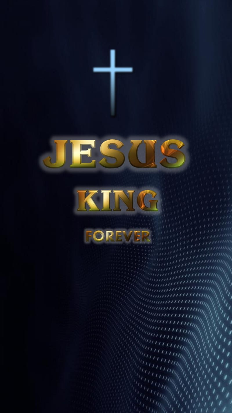 Jesus King forever, bible, christian, HD phone wallpaper