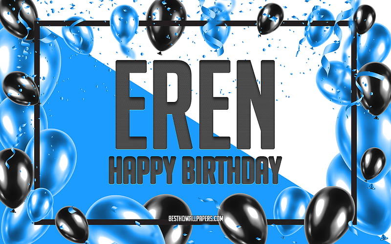 Happy Birtay Eren, Birtay Balloons Background, Eren, with names, Eren Happy Birtay, Blue Balloons Birtay Background, greeting card, Eren Birtay, HD wallpaper