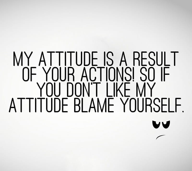 attitude, actions, blame, cool, new, quote, result, saying, sign, HD wallpaper
