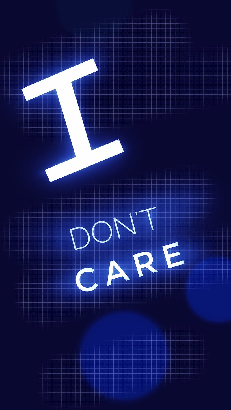 I don't care, 2021, Blue, Bright, Light, Neon, Sayings, Simple, Title, HD  phone wallpaper | Peakpx