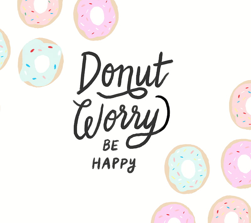 Donut Worry, colourful, cute, donut, inspirational, text, HD wallpaper