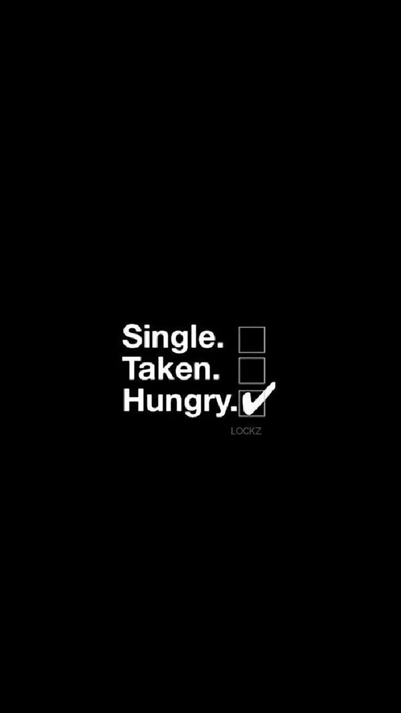 Single Taken Hungry, black, funny, HD phone wallpaper