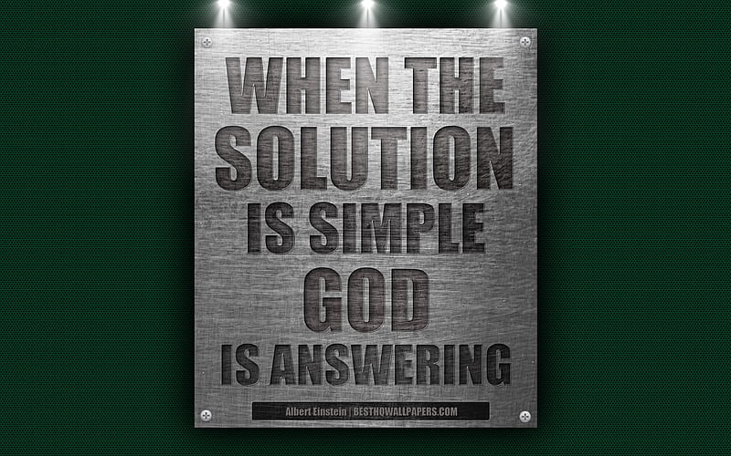 When the solution is simple God is answering, Albert Einstein quotes, motivation metal texture, HD wallpaper