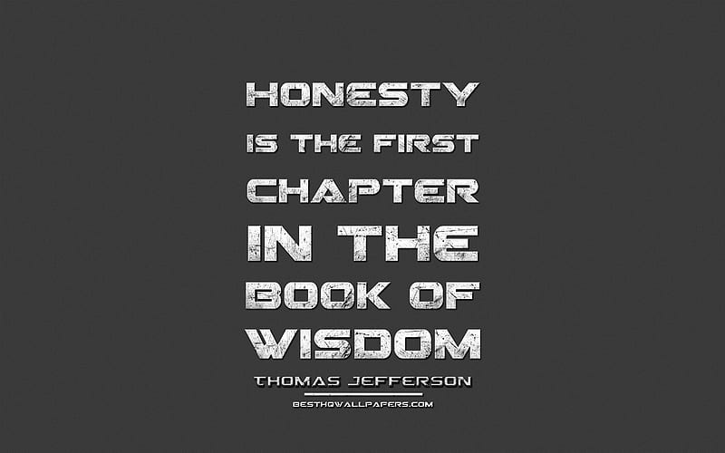 Honesty is the first chapter in the book of wisdom, Thomas Jefferson, grunge metal text, quotes about wisdom, Thomas Jefferson quotes, inspiration, gray fabric background, HD wallpaper