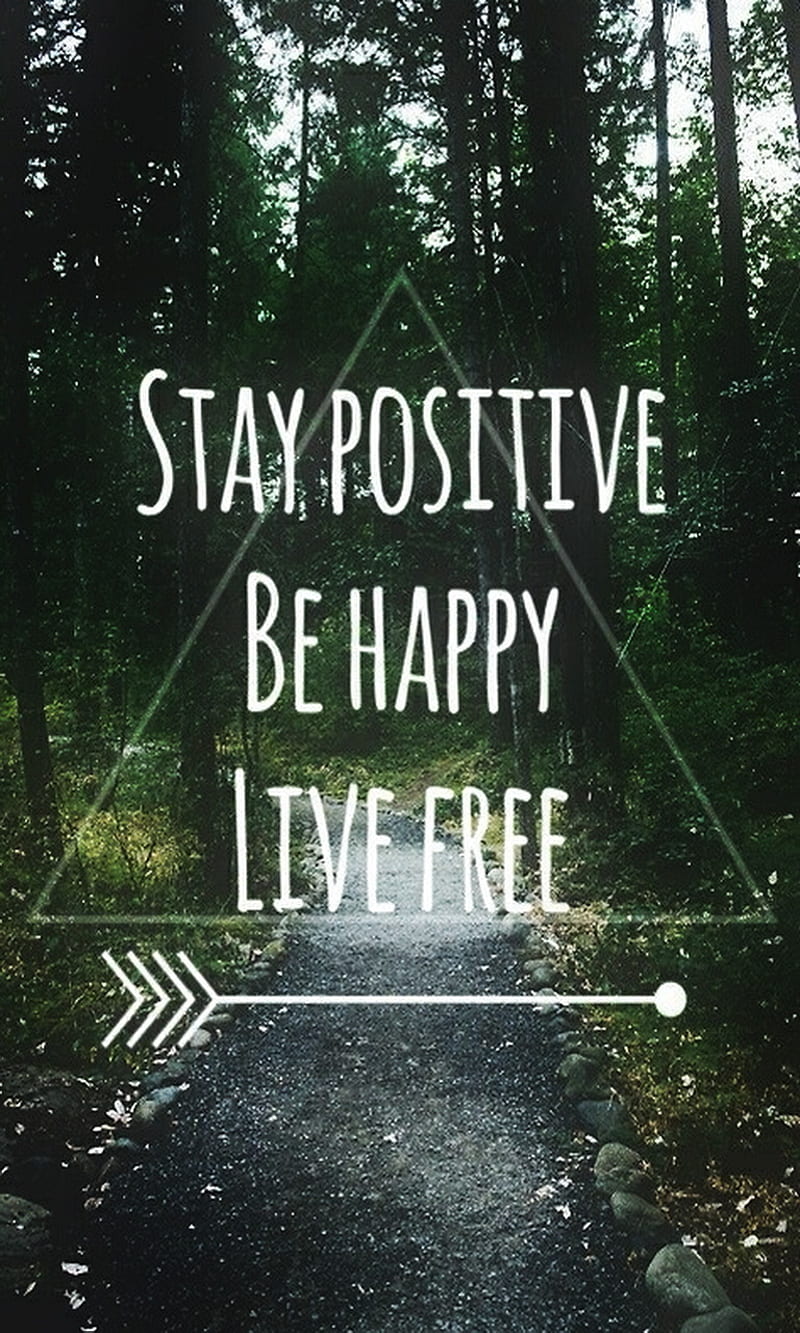 Stay Positive happy, live, positive, stay, HD phone wallpaper | Peakpx