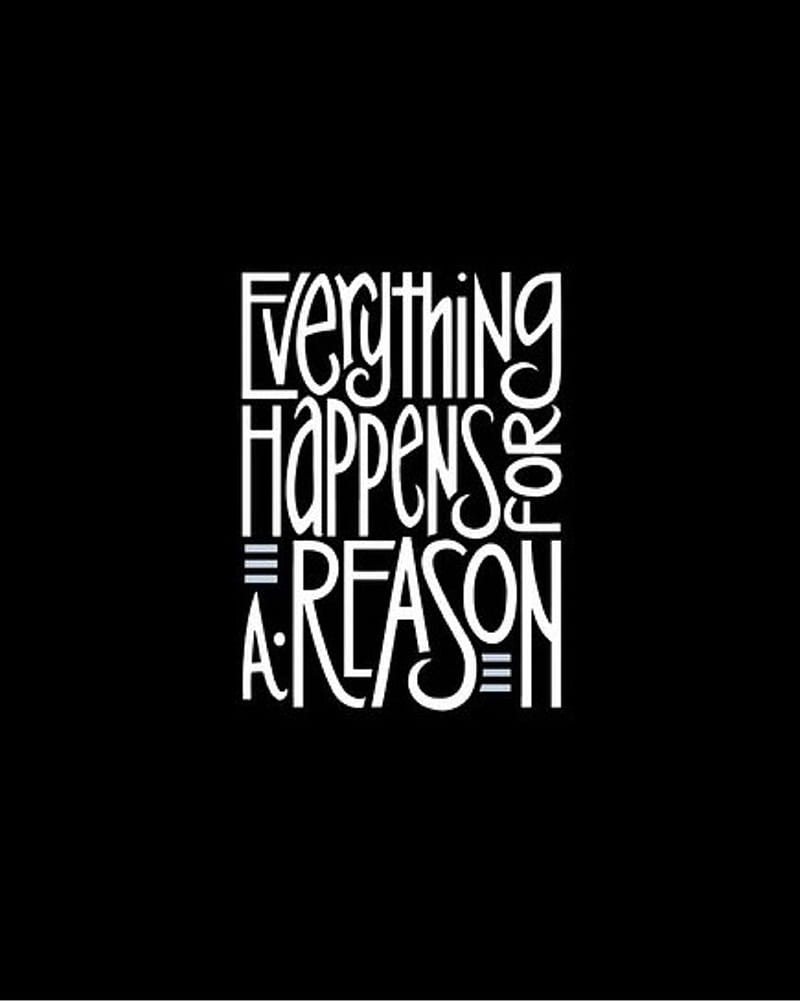 Everything happens, cool, fact, physics, quote, reason, strong, HD phone  wallpaper | Peakpx
