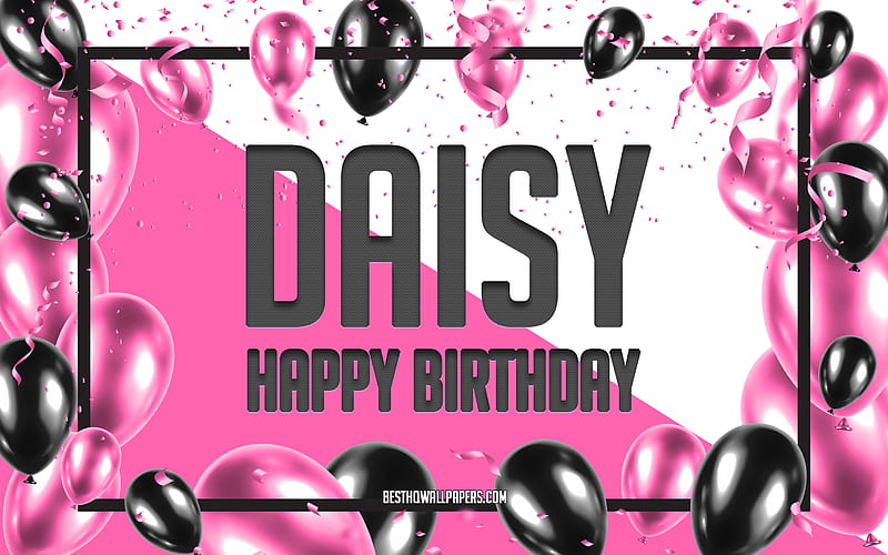 Happy Birtay Daisy, Birtay Balloons Background, Daisy, with names, Daisy Happy Birtay, Pink Balloons Birtay Background, greeting card, Daisy Birtay, HD wallpaper