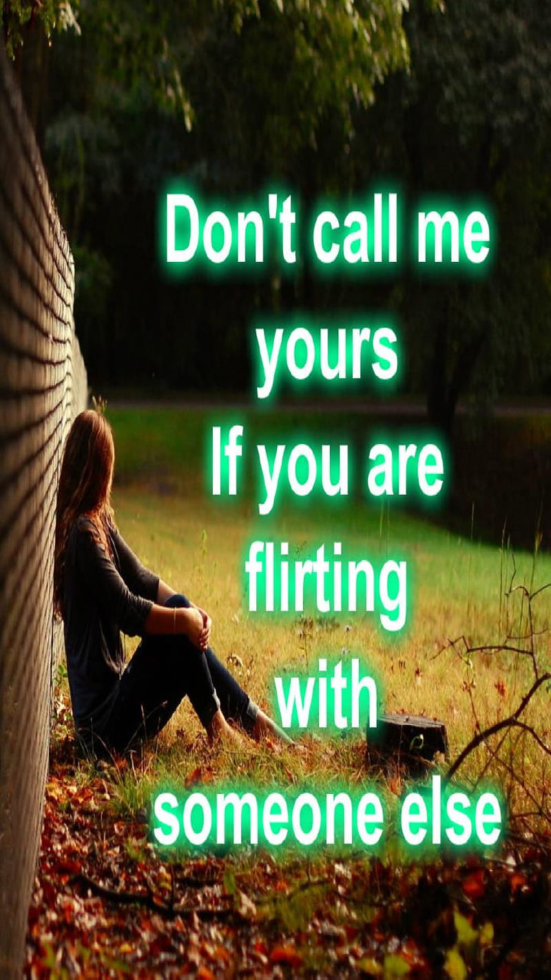 Dont call me, alone girl, breakup, flirting, loneliness, love ...