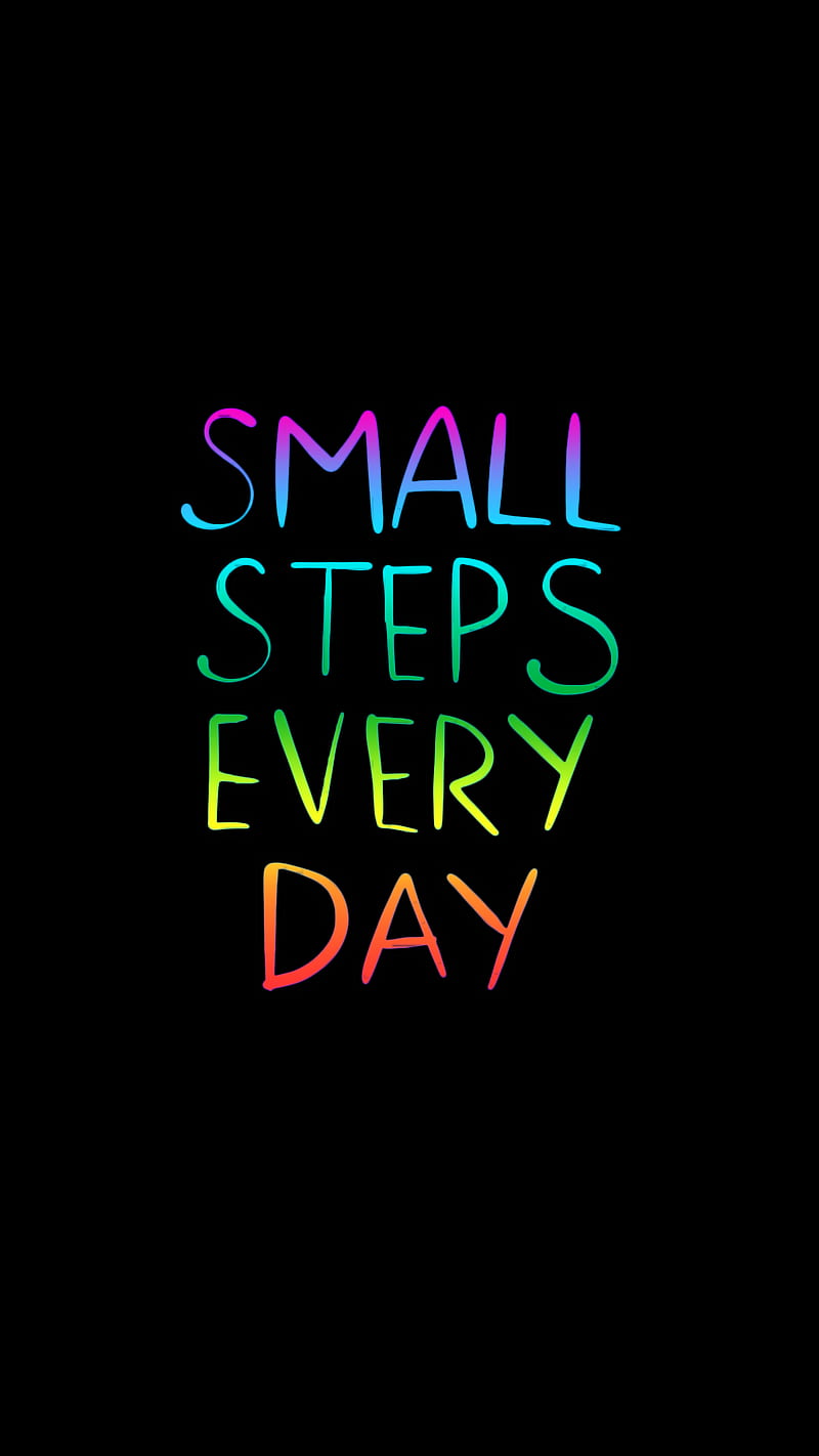 Small steps every day, black, colorfull, dark, frases, rainbow, sayings, text, words, HD phone wallpaper