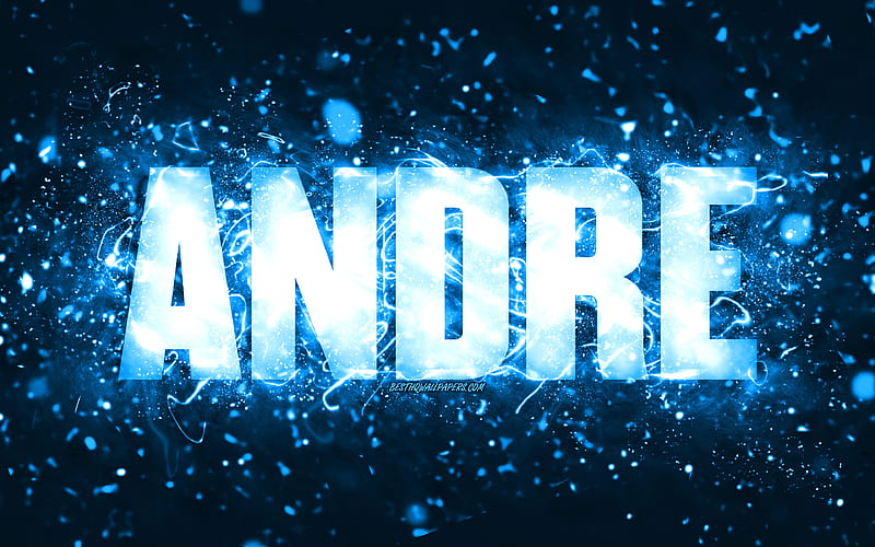 Happy Birtay Andre, blue neon lights, Andre name, creative, Andre Happy Birtay, Andre Birtay, popular american male names, with Andre name, Andre, HD wallpaper