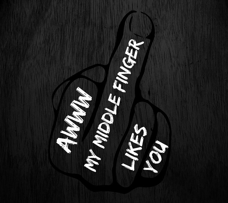 Middle Finger, black white, finger, likes, middle, quote, saying, you, HD wallpaper