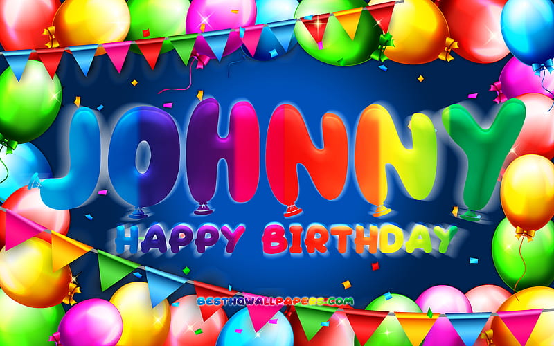 1920x1080px 1080p Free Download Happy Birtay Johnny Colorful Balloon Frame Johnny Name Blue 