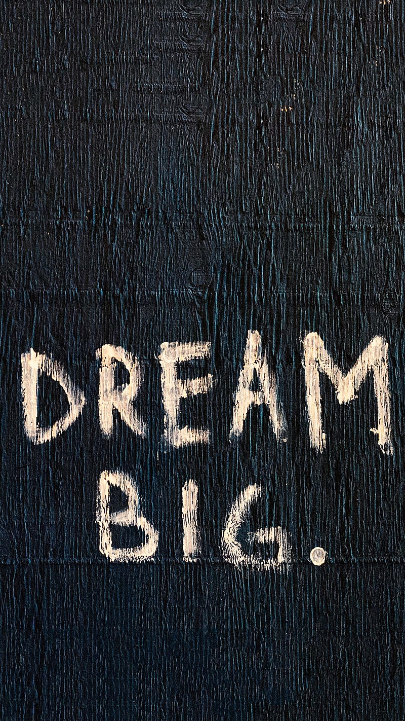 Dream Big, quotes, background, sayings, motivational, HD phone wallpaper