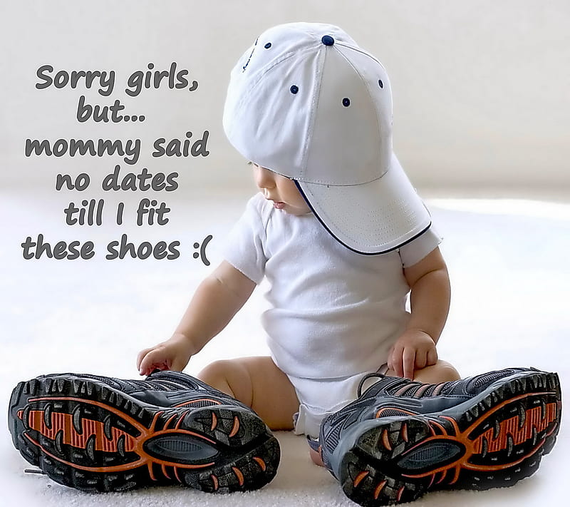 Sorry No Dates, baby, cute, funny, shoes, HD wallpaper