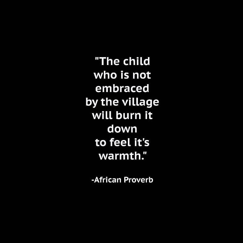 African Proverb, child, embrace, feel, inspire, love, quotes, village, warmth, HD phone wallpaper