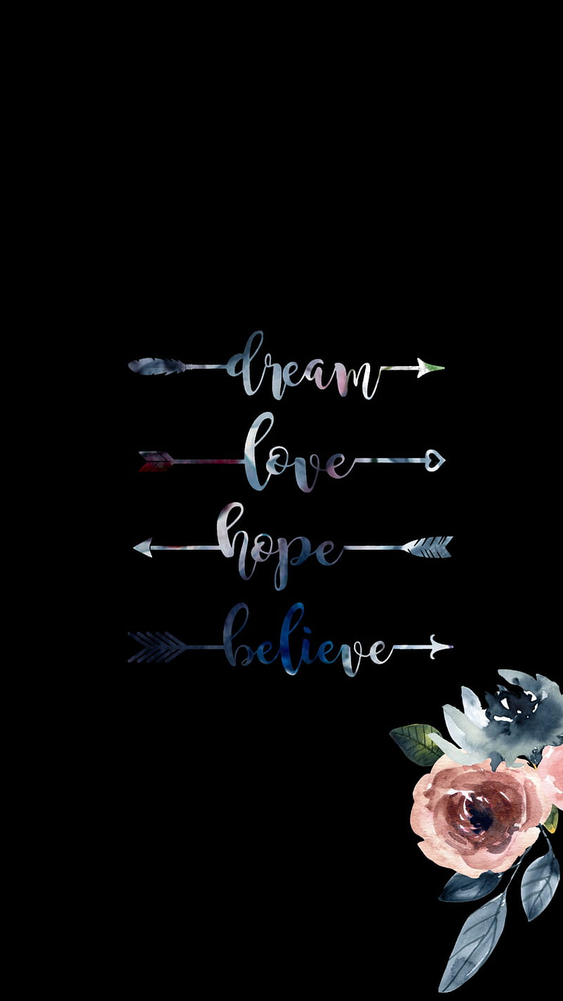 Dream Love Hope, believe, arrow, sad, black, color, quote, quotes, HD phone  wallpaper | Peakpx