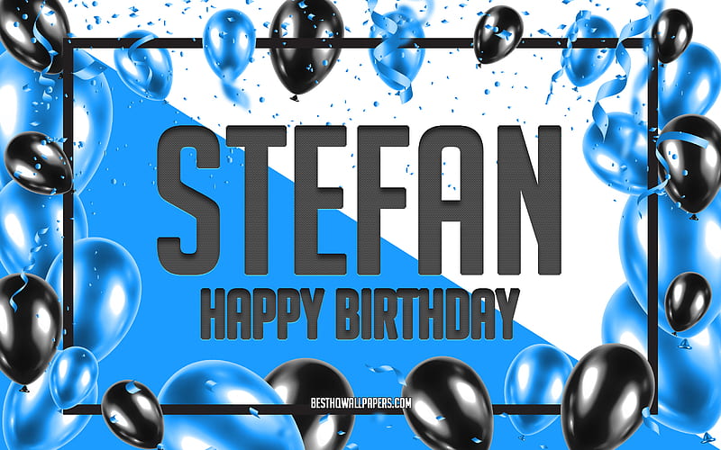 Happy Birtay Stefan, Birtay Balloons Background, Stefan, with names, Stefan Happy Birtay, Blue Balloons Birtay Background, greeting card, Stefan Birtay, HD wallpaper