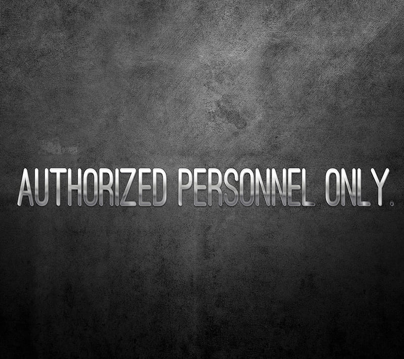 authorized only, cool, funny, new, personnel, quote, saying, sign, HD wallpaper
