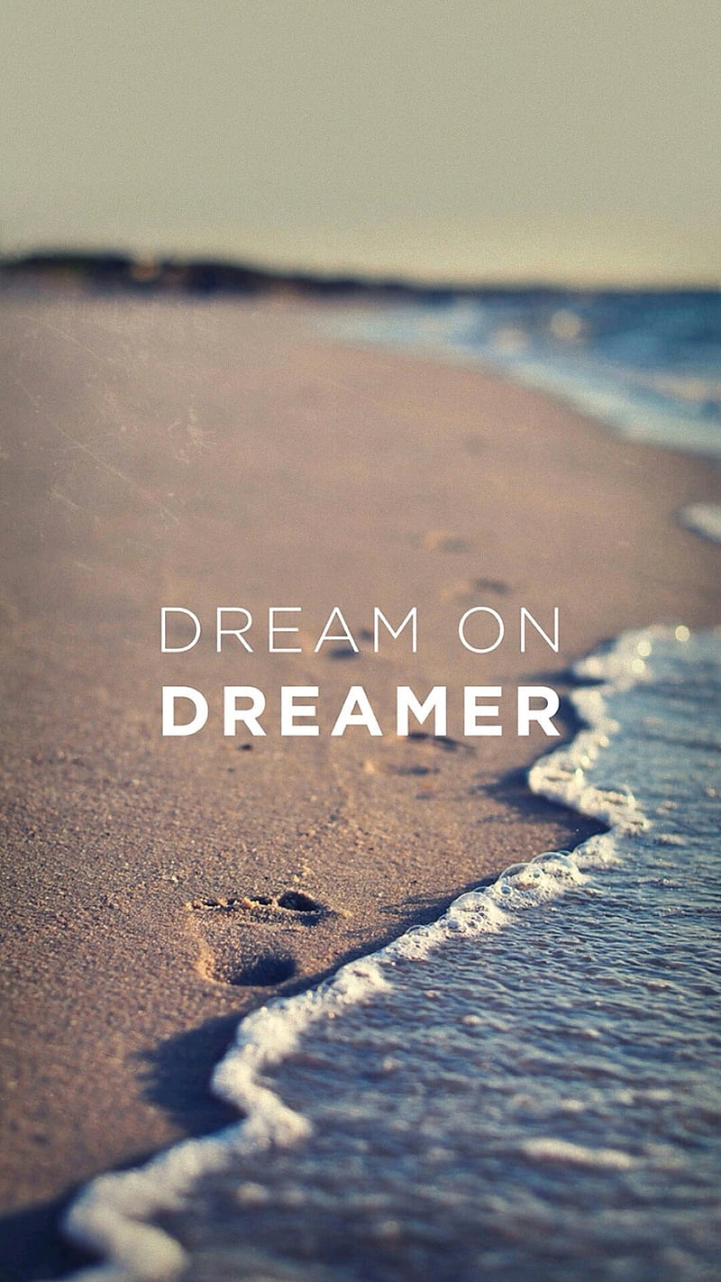 Dream on Dreamer, icio, HD phone wallpaper
