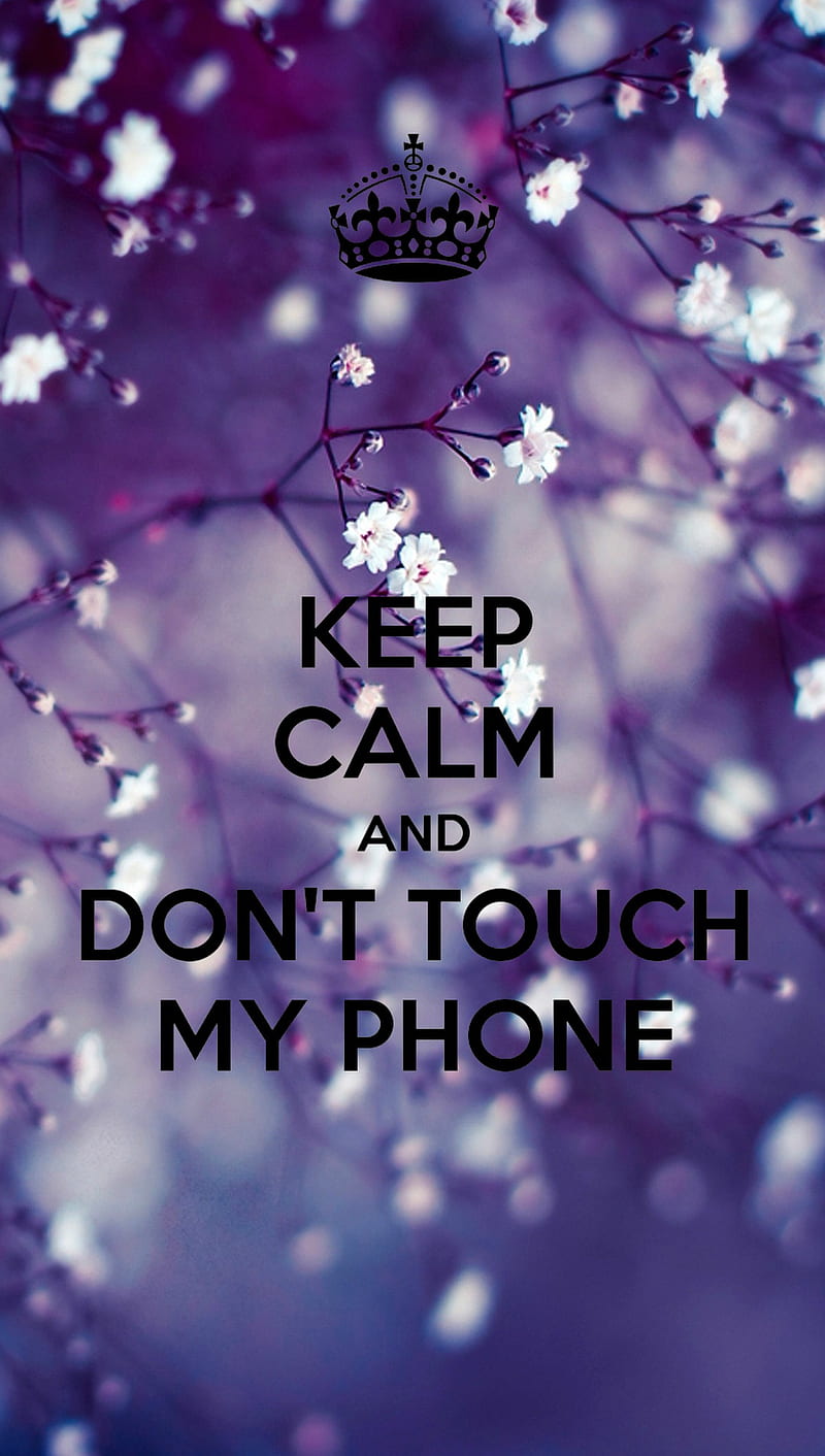 Keep calm, dont touch, phone, HD phone wallpaper