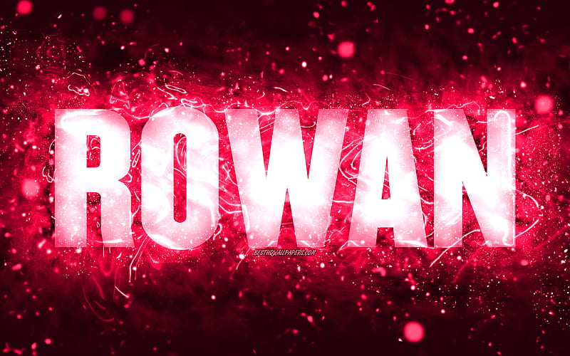 Happy Birtay Rowan, pink neon lights, Rowan name, creative, Rowan Happy ...