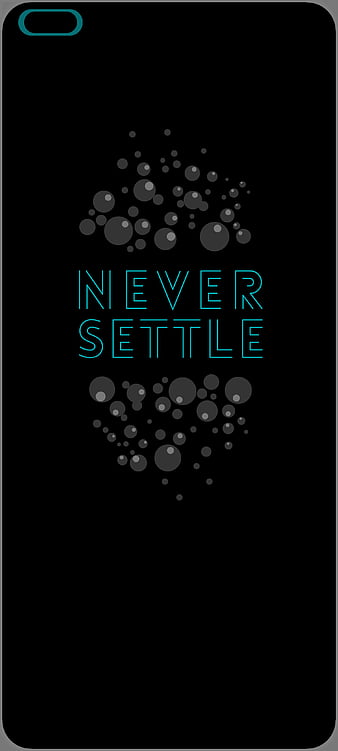 Never Settle | Never settle wallpapers, Oneplus wallpapers, Best self help  books
