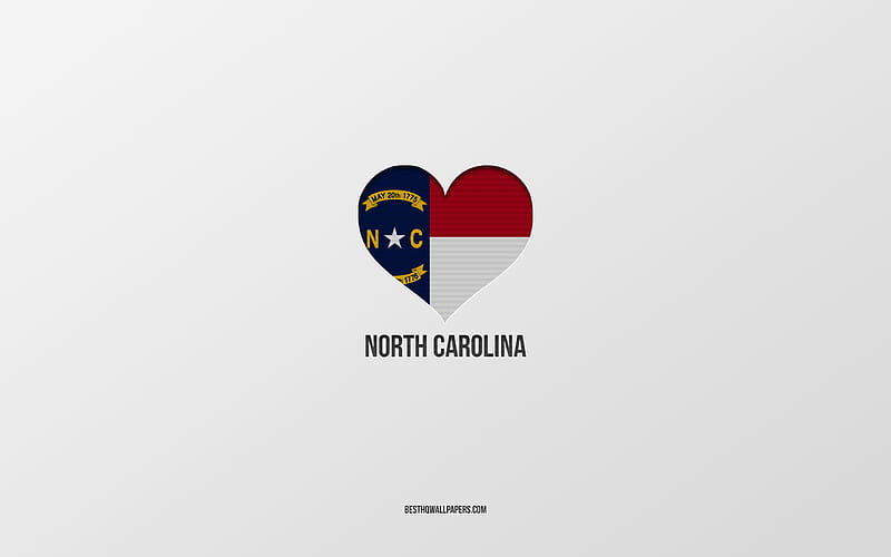 I Love North Carolina, American cities, gray background, North Carolina State, USA, North Carolina flag heart, favorite cities, Love North Carolina, HD wallpaper