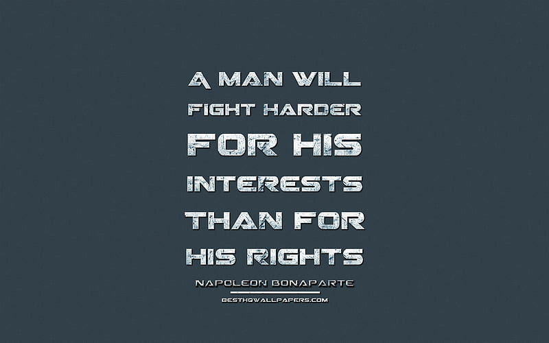 A man will fight harder for his interests than for his rights, Napoleon Bonaparte, grunge metal text, quotes about interests, Napoleon Bonaparte quotes, inspiration, blue fabric background, HD wallpaper