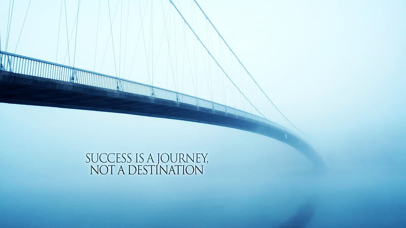 Success Is A Journey Not A Destination Inspirational, HD wallpaper