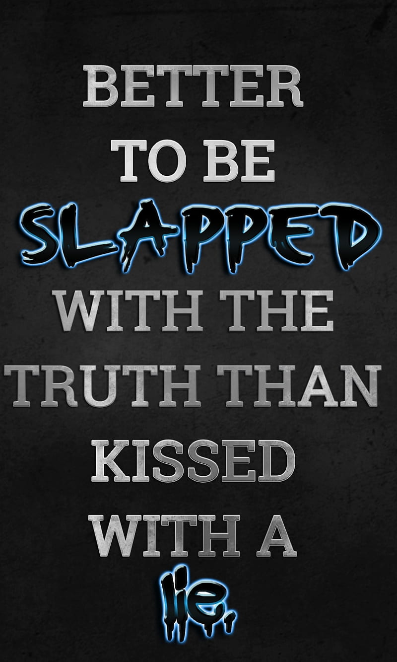 the truth, cool, lie, new, people, person, quote, saying, sign, slapped, HD phone wallpaper