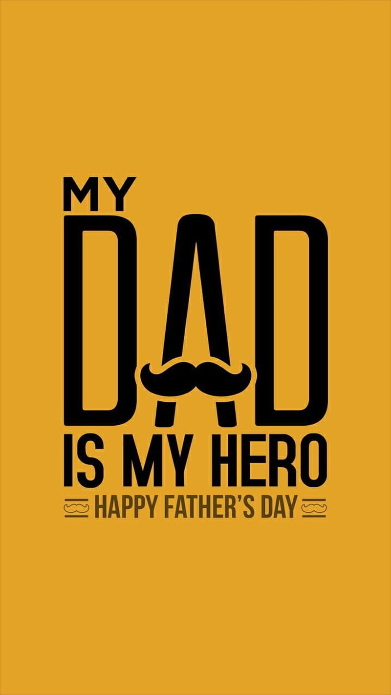 My Dad is my hero , quote, father, HD phone wallpaper