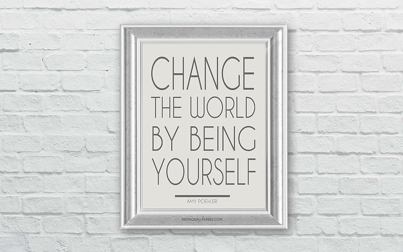 Change the world by being yourself, Yoko Ono, motivation, inspiration, frame on the wall, brick wall, creative art, Yoko Ono quotes, HD wallpaper