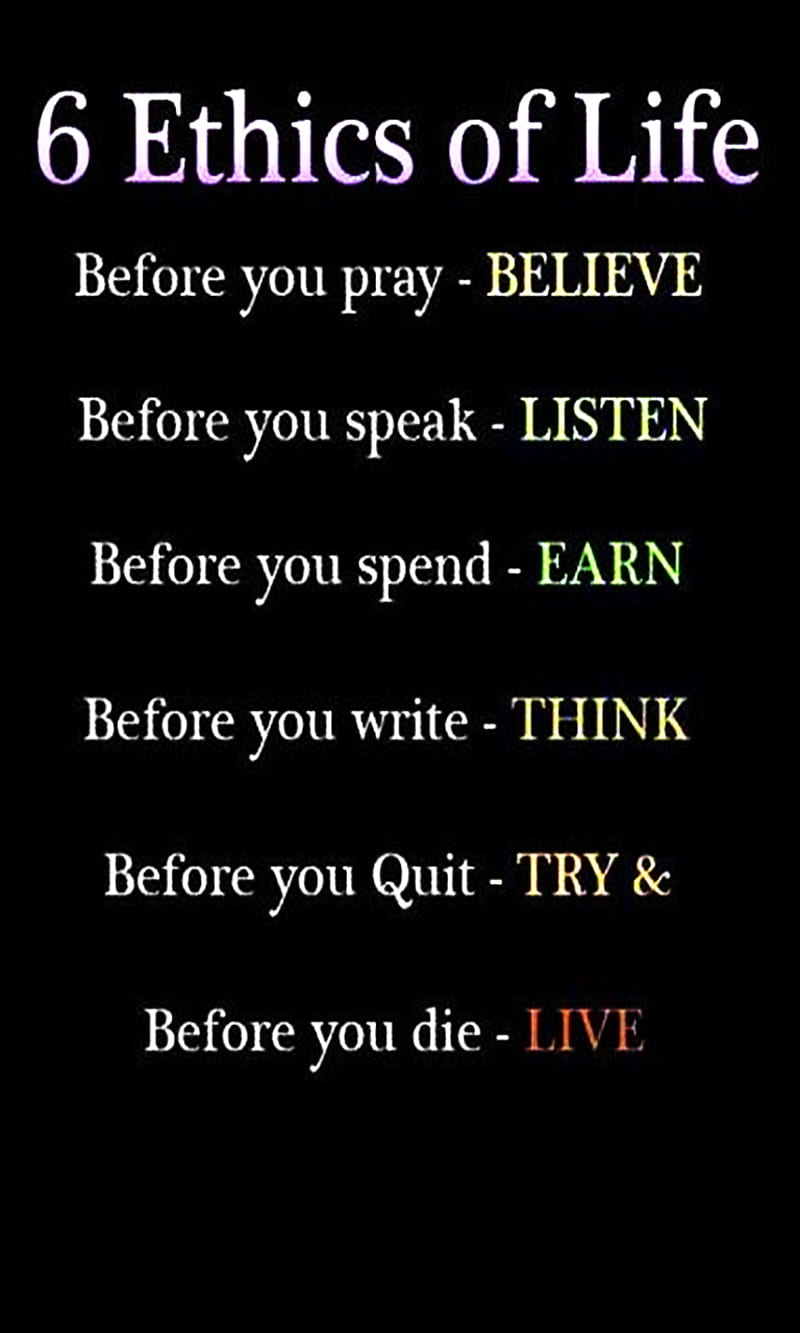 Ethics of Life, before, believe, earn, listen, live, pray, think, try, HD phone wallpaper