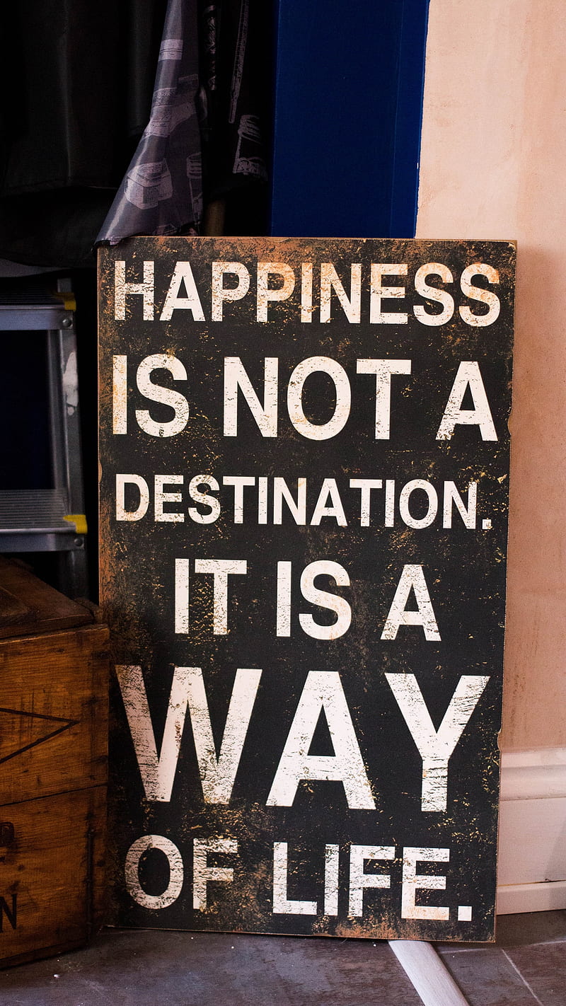 Way of Life , meaning, happiness, motivation, inscription, inspirational, quote, HD phone wallpaper