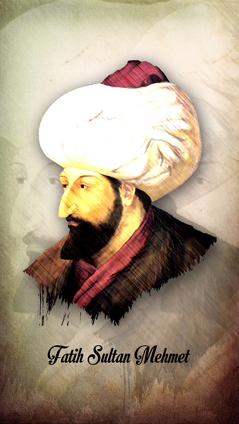 Fatih Sultan Mehmet, 1453, emperor, fetih, istanbul fetih, osmanli, ottoman, padisah, turkey, turkish, HD phone wallpaper