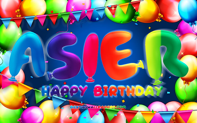 Happy Birtay Asier colorful balloon frame, Asier name, blue background, Asier Happy Birtay, Asier Birtay, popular spanish male names, Birtay concept, Asier, HD wallpaper